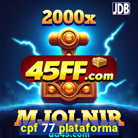 cpf 77 plataforma